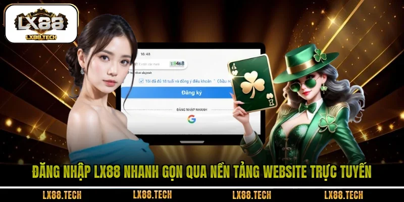 Đăng nhập LX88 nhanh gọn qua nền tảng website trực tuyến